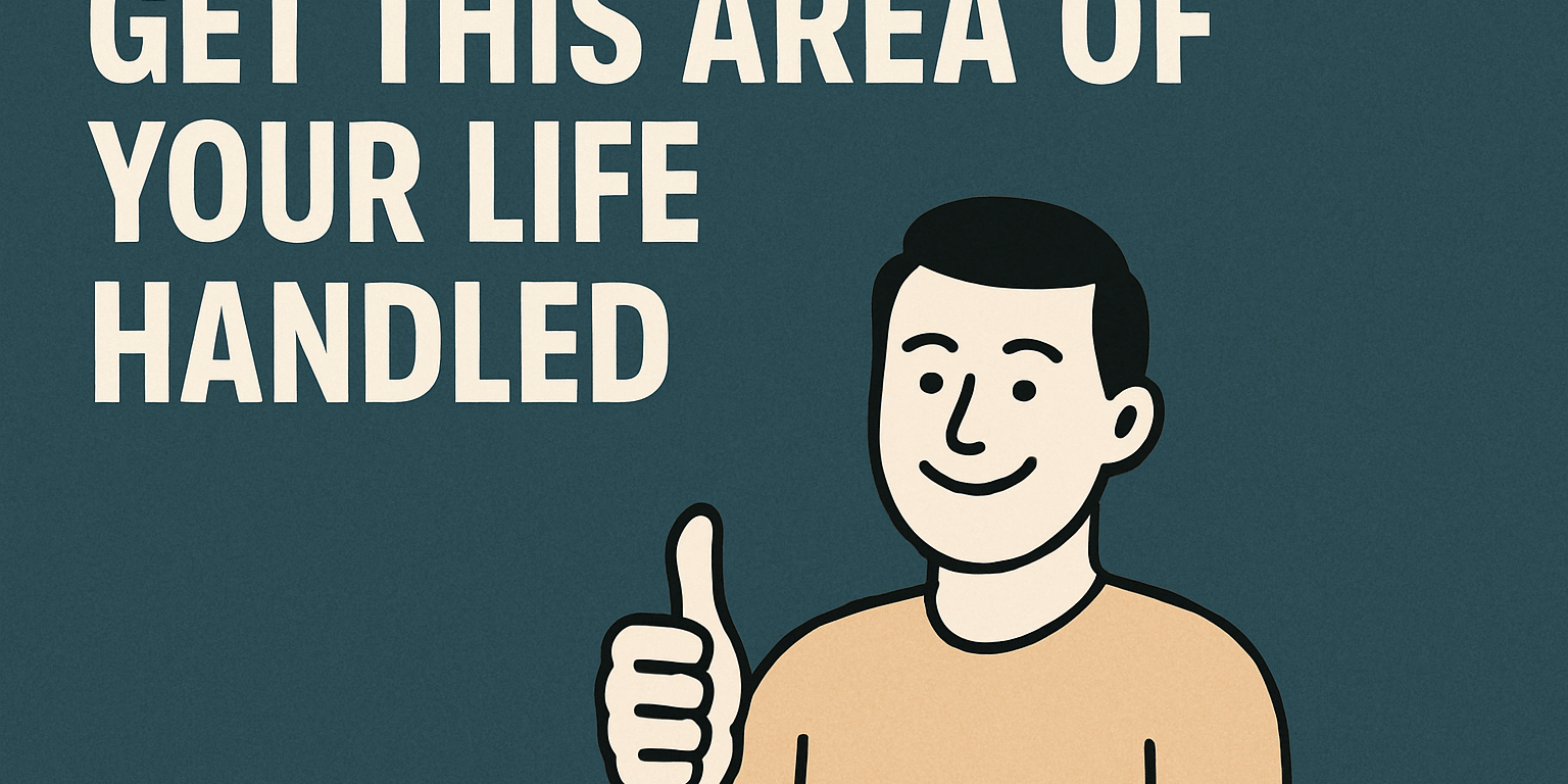 get this area of your life handled